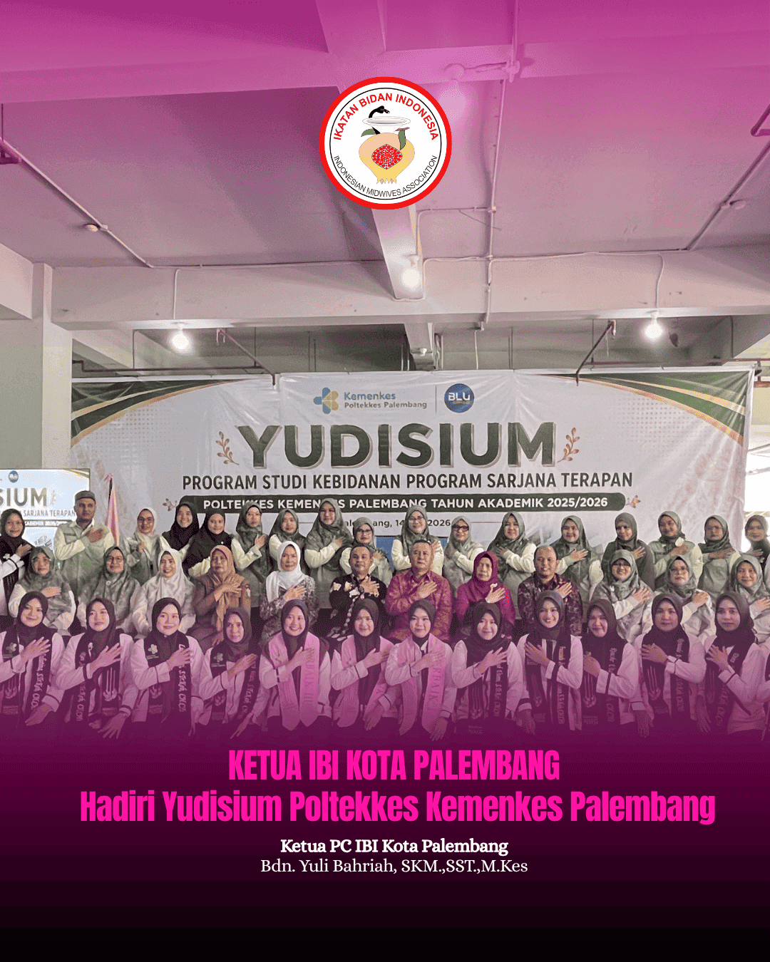 KETUA IBI CABANG KOTA PALEMBANG HADIRI YUDISIUM POLTEKKES KEMENKES PALEMBANG